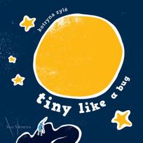 Tiny like a bug - Kotryna Zylė