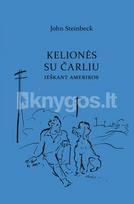 Kelionės su Čarliu ieškant Amerikos - John Steinbeck