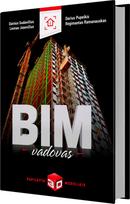 BIM vadovas (su 3D modeliais) - Darius Pupeikis, Leonas Jasevičius, Dainius Gudavičius, Regimantas Ramanauskas