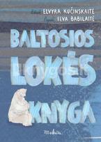Baltosios Lokės knyga - Elvyra Kučinskaitė