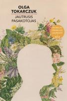 Jautrusis pasakotojas - Olga Tokarczuk