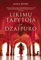 Likimų tapytoja iš Džaipuro - Alka Joshi