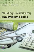 Naudingų skaičiavimų slaugytojoms gidas - John D. Gatford, N. M. Phillips