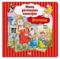 Drovumas: mano pirmosios emocijos