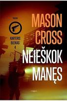 Neieškok manęs. Karteris Bleikas. 4 - Mason Cross