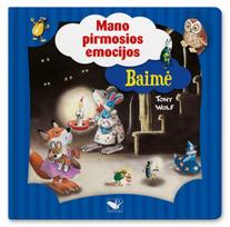 Mano pirmosios emocijos. Baimė