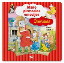 Mano pirmosios emocijos. Drovumas