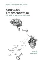 Alergijos psichosomatika. Vaistai ar naujasis mąstymas - Michailas Filiajevas, Lana Bojeva