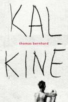 Kalkinė - Thomas Bernhard