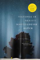 Viltinga ir skaisti naktis - Louise Glück