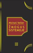 Žmogus sistemoje - Michail Veller