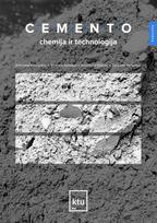 Cemento chemija ir technologija - Kęstutis Baltakys, Rimvydas Kaminskas, Anatolijus Eisinas, Irmantas Barauskas