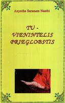 Tu - vienintelis prieglobstis (brokuotas viršelis) - Anyatha Saranam Nasthi