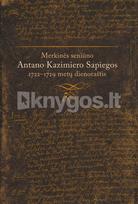 1722–1729 metų Merkinės seniūno Antano Kazimiero Sapiegos dienoraštis