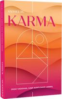 Karma. Jogo vadovas, kaip kurti savo likimą - Sadhguru