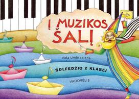 Į Muzikos šalį. Solfedžio 2 klasei. Vadovėlis - Vida Umbrasienė