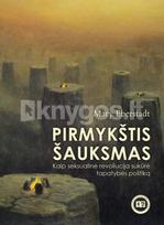 Pirmykštis šauksmas. Kaip seksualinė revoliucija sukūrė tapatybės politiką - Mary Eberstadt