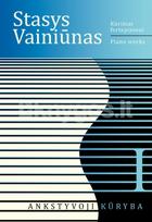 Kūriniai fortepijonui 1, Ankstyvoji kūryba - Stasys Vainiūnas