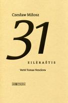 31 eilėraštis = 31 wierszy - Česlovas Milošas (Czeslaw Milosz)