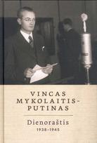 Dienoraštis, 1938–1945 - Vincas Mykolaitis-Putinas