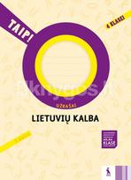 Lietuvių kalba. Užrašai 4 klasei, 1 dalis. Serija TAIP! - Daiva Jakavonytė-Staškuvienė, Nomeda Kasperavičienė, Vilma Dailidėnienė