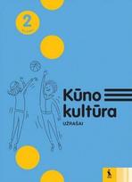 Kūno kultūra. Užrašai 2 klasei - Irina Klizienė, Laima Buliuolienė, Laisvūnė Daukšaitė, Šarūnas Klizas