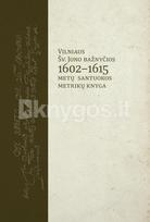 Vilniaus Šv. Jono bažnyčios 1602–1615 metų santuokos metrikų knyga