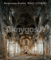 WALL STORIES - Raimondas Paknys