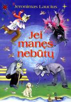 Jei manęs nebūtų - Jeronimas Laucius