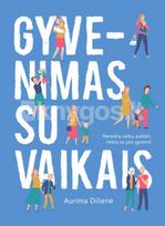 Gyvenimas su vaikais - Aurima Dilienė