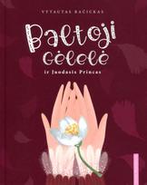 Baltoji Gėlelė ir Juodasis Princas - Vytautas Račickas