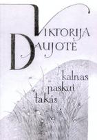 Takas paskui kalnas - Viktorija Daujotė