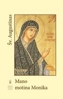 Mano motina Monika - Šv. Augustinas