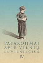 Pasakojimai apie Vilnių ir vilniečius IV - Zita Medišauskienė
