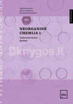 Neorganinė chemija 1: laboratoriniai darbai - Ingrida Ancutienė, Skirma Žalenkienė, Neringa Petrašauskienė