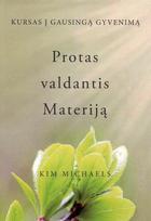 Protas valdantis Materiją - Kim Michaels