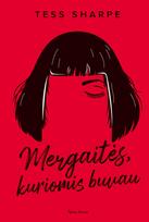 Mergaitės, kuriomis buvau - Tess Sharpe