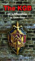 The KGB in Lithuania in 1954–1991 - Kristina Burinskaitė, Lina Okuličiūtė