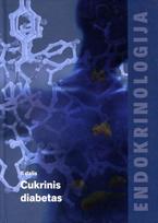 Endokrinologija, II dalis. Cukrinis diabetas - Rasa Verkauskienė, Džilda Veličkienė, Jonas Čeponis