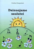 Dainuojame saulutei - Gražina Pamparienė