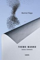 Thomo Manno šeimos šimtmetis (knyga su defektais) - Manfred Flügge