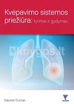 Kvėpavimo sistemos priežiūra: tyrimai ir gydymas - Deborah Duncan