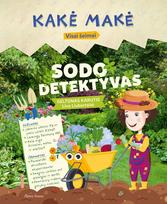 Kakė Makė. Sodo detektyvas - Lina Liubertaitė