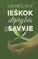 Ieškok stiprybės savyje - Louise L. Hay