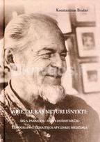 Apie tai, kas neturi išnykti: XX a. pabaigos – XX a. 8 dešimtmečio etnografinė Žemaitijos apylinkių medžiaga - Konstantinas Bružas