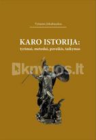 Karo istorija: tyrimai, metodai, poveikis, taikymas - Vytautas Jokubauskas