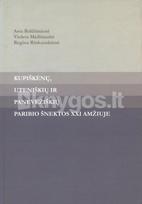 Kupiškėnų, uteniškių ir panevėžiškių paribio šnektos XXI amžiuje - Asta Balčiūnienė, Violeta Meiliūnaitė, Regina Rinkauskienė