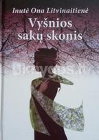 Vyšnių sakų skonis - Inutė Ona Litvinaitienė