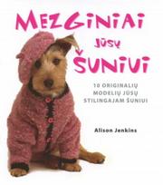 Mezginiai jūsų šuniui (knyga su defektais) - Alison Jenkins