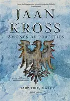 Žmonės be praeities. Tarp trijų marų - Jaan Kross